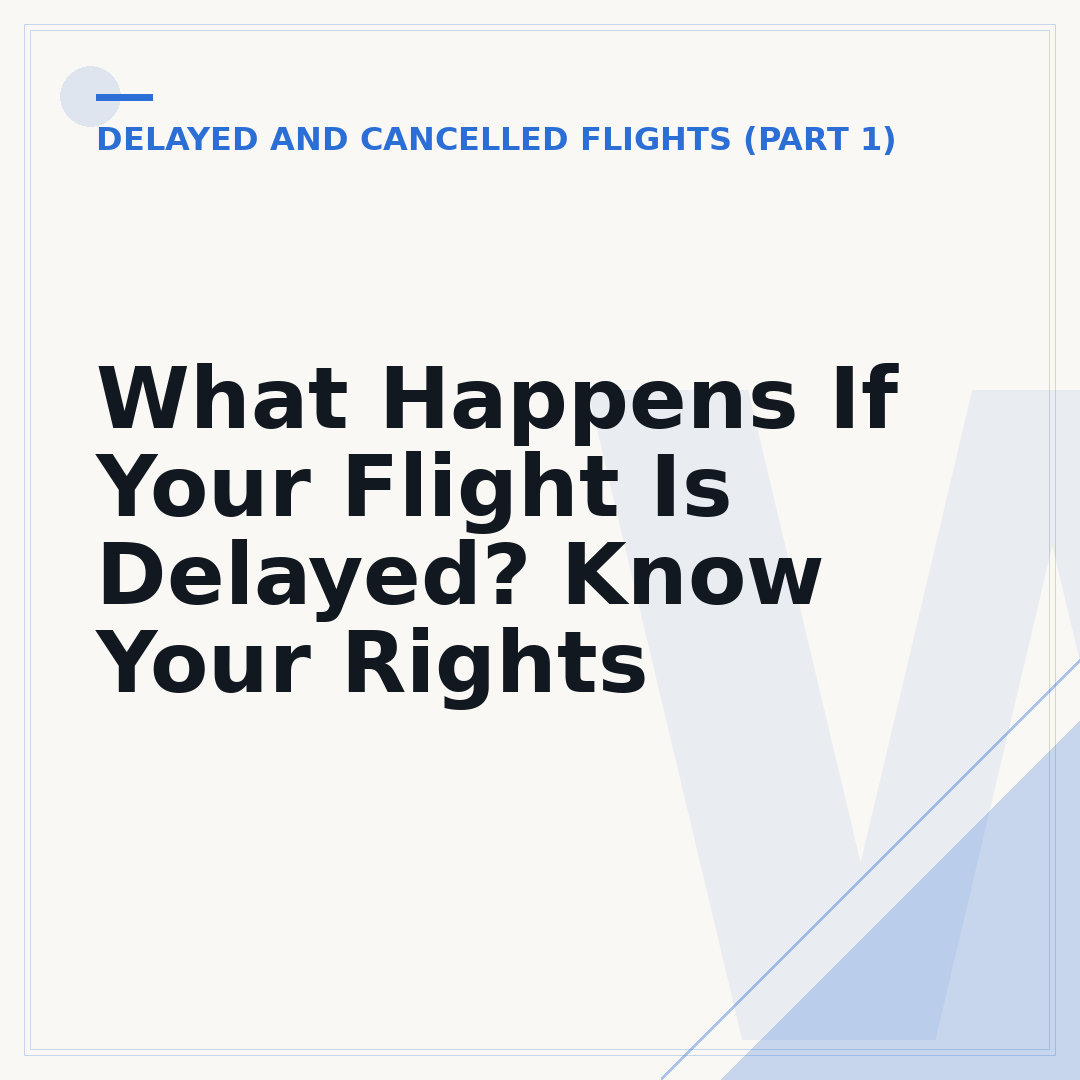 What Happens If Your Flight Is Delayed? Know Your Rights