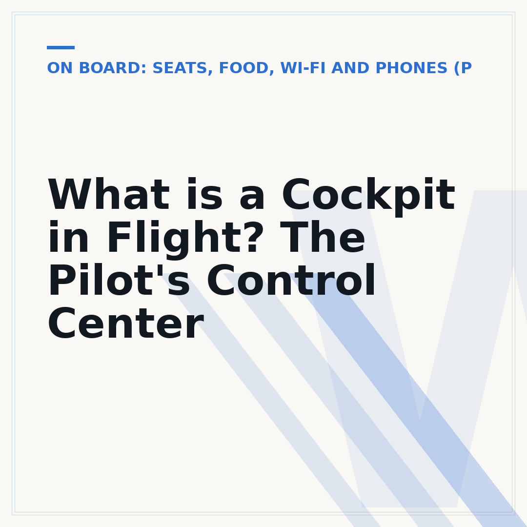 What is a Cockpit in Flight? The Pilot's Control Center