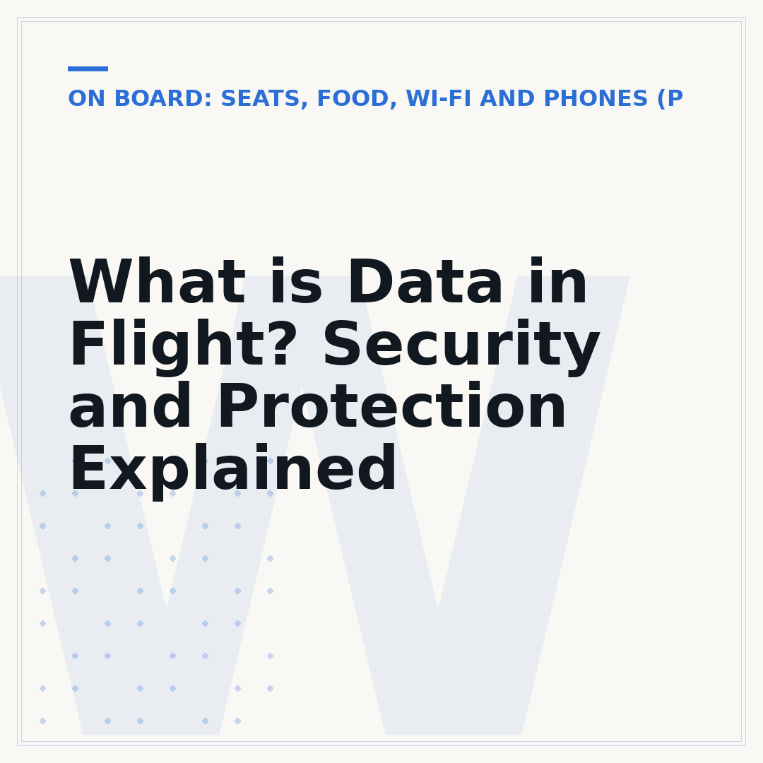 What is Data in Flight? Security and Protection Explained