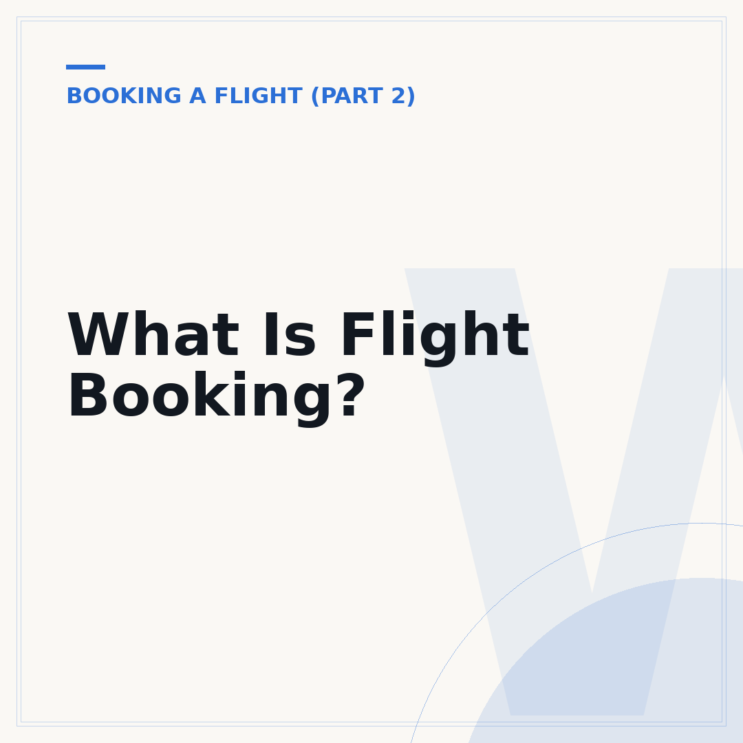 What Is Flight Booking?