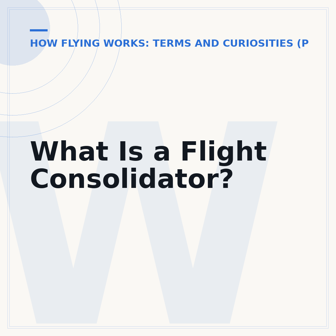 What Is a Flight Consolidator?