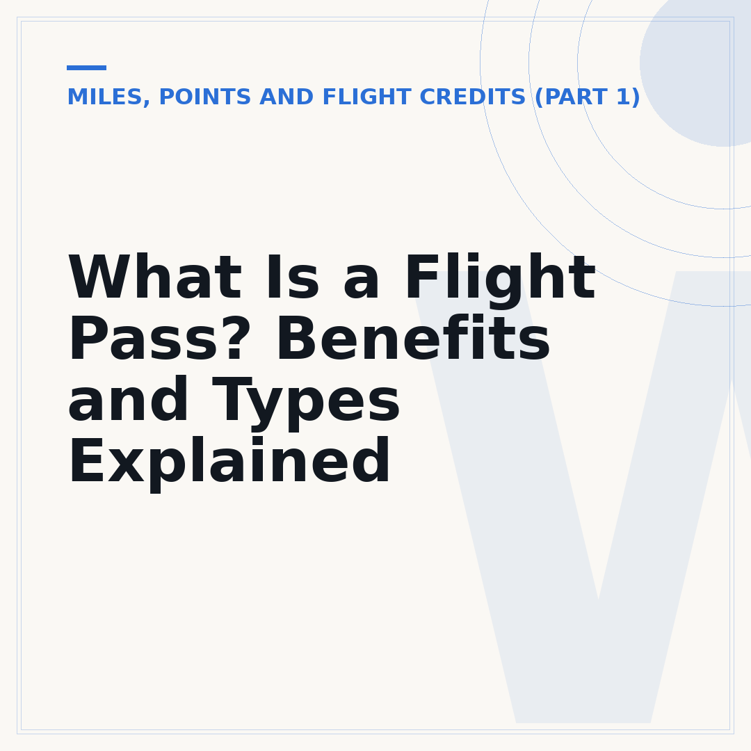 What Is a Flight Pass? Benefits and Types Explained