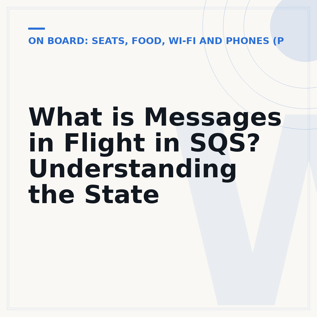 What is Messages in Flight in SQS? Understanding the State