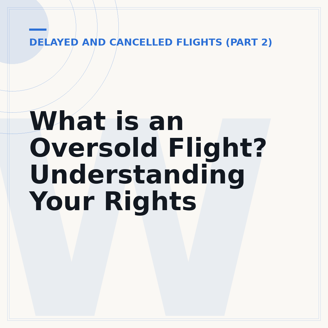What is an Oversold Flight? Understanding Your Rights