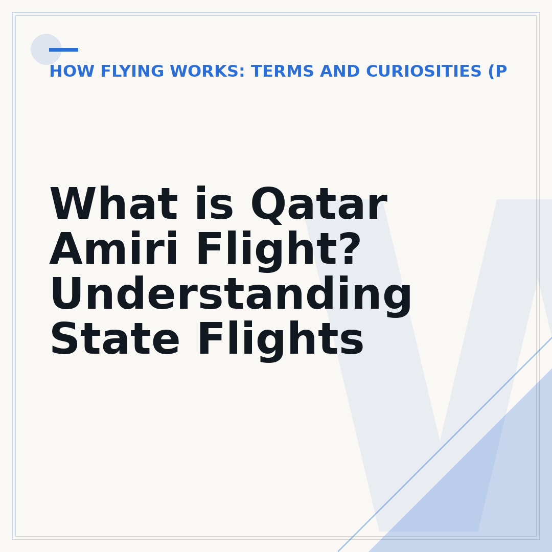 What is Qatar Amiri Flight? Understanding State Flights