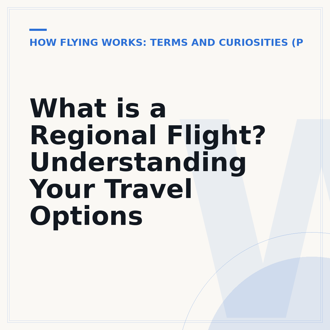 What is a Regional Flight? Understanding Your Travel Options