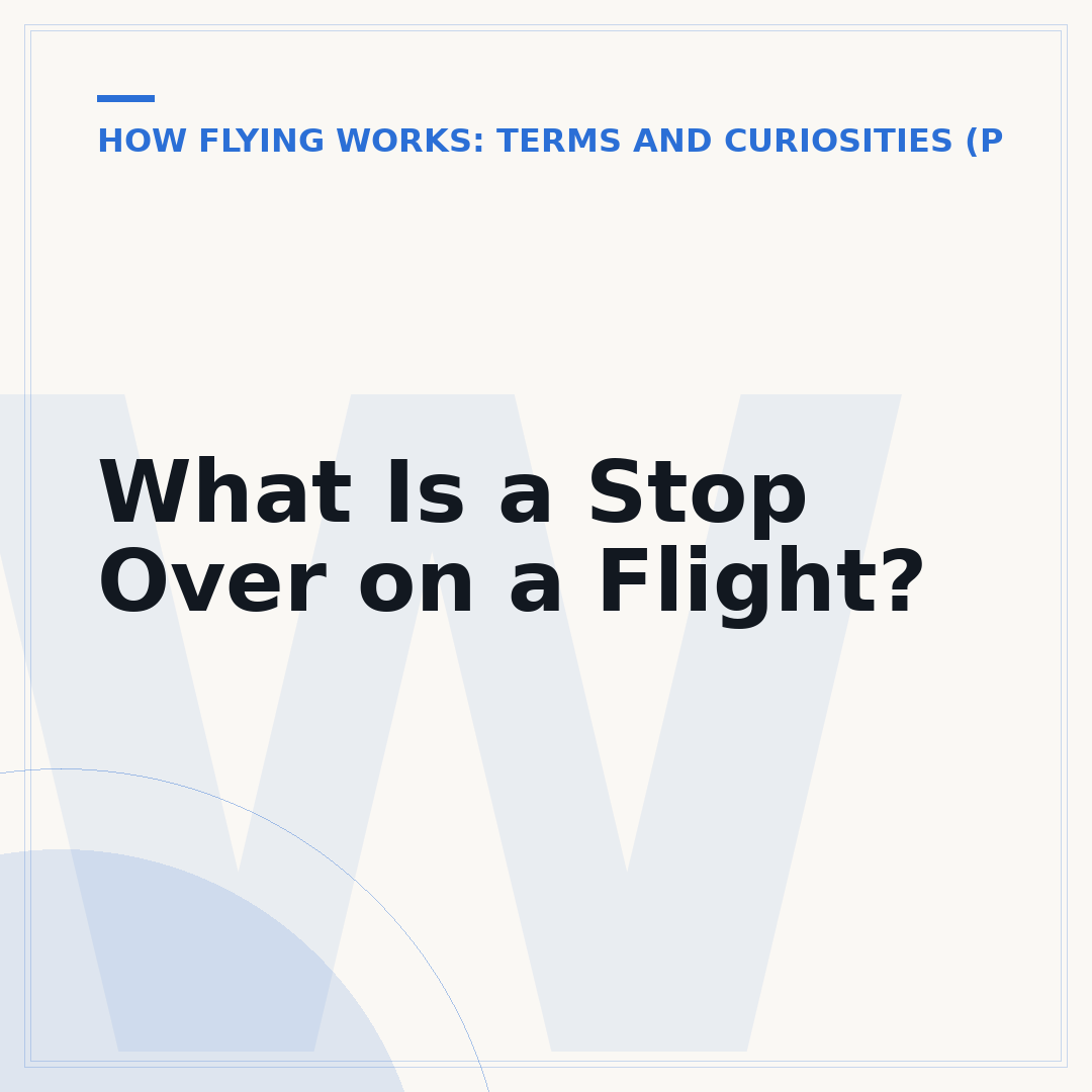 What Is a Stop Over on a Flight?