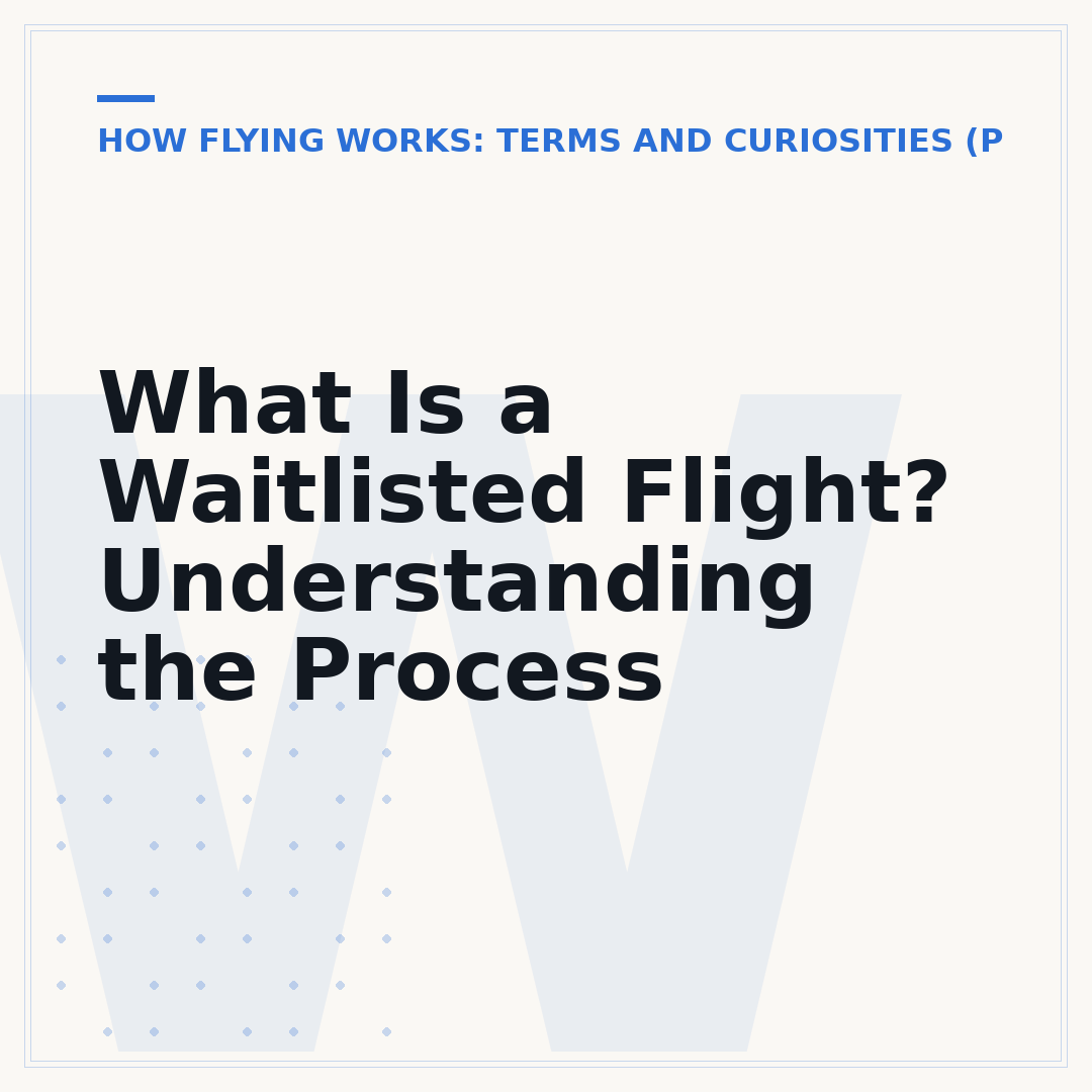 What Is a Waitlisted Flight? Understanding the Process