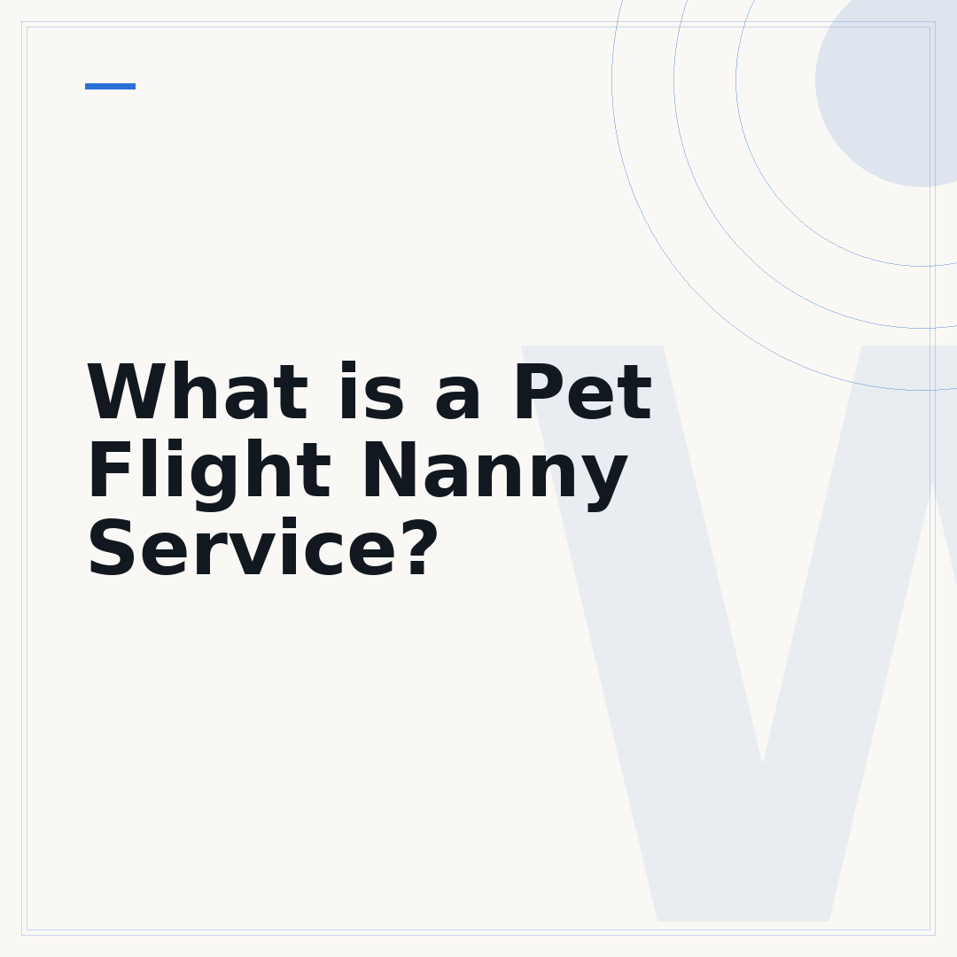 What is a Pet Flight Nanny Service?