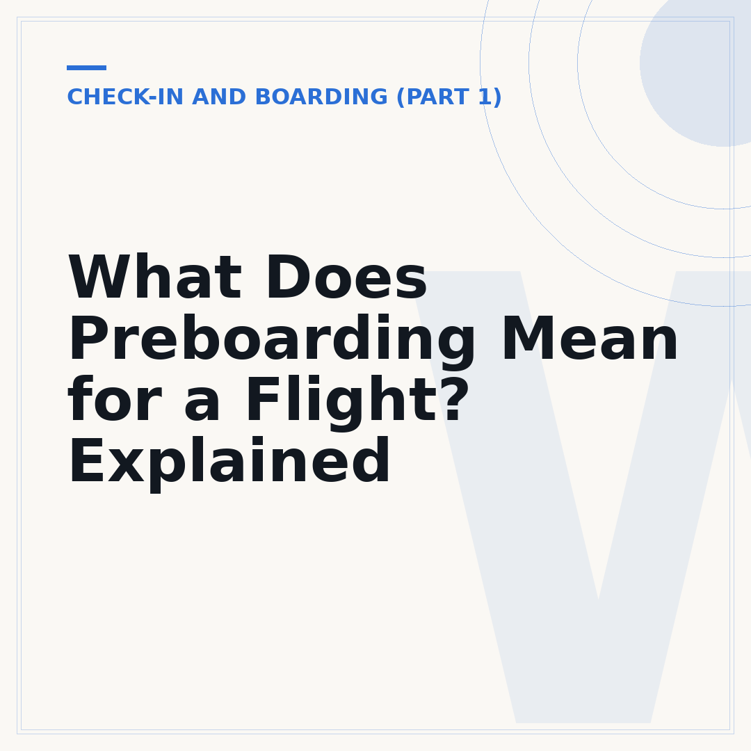 What Does Preboarding Mean for a Flight? Explained
