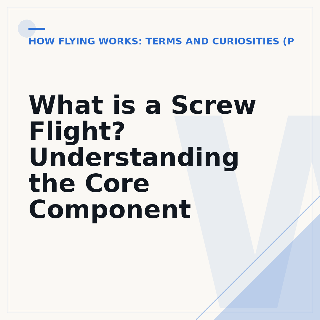 What is a Screw Flight? Understanding the Core Component