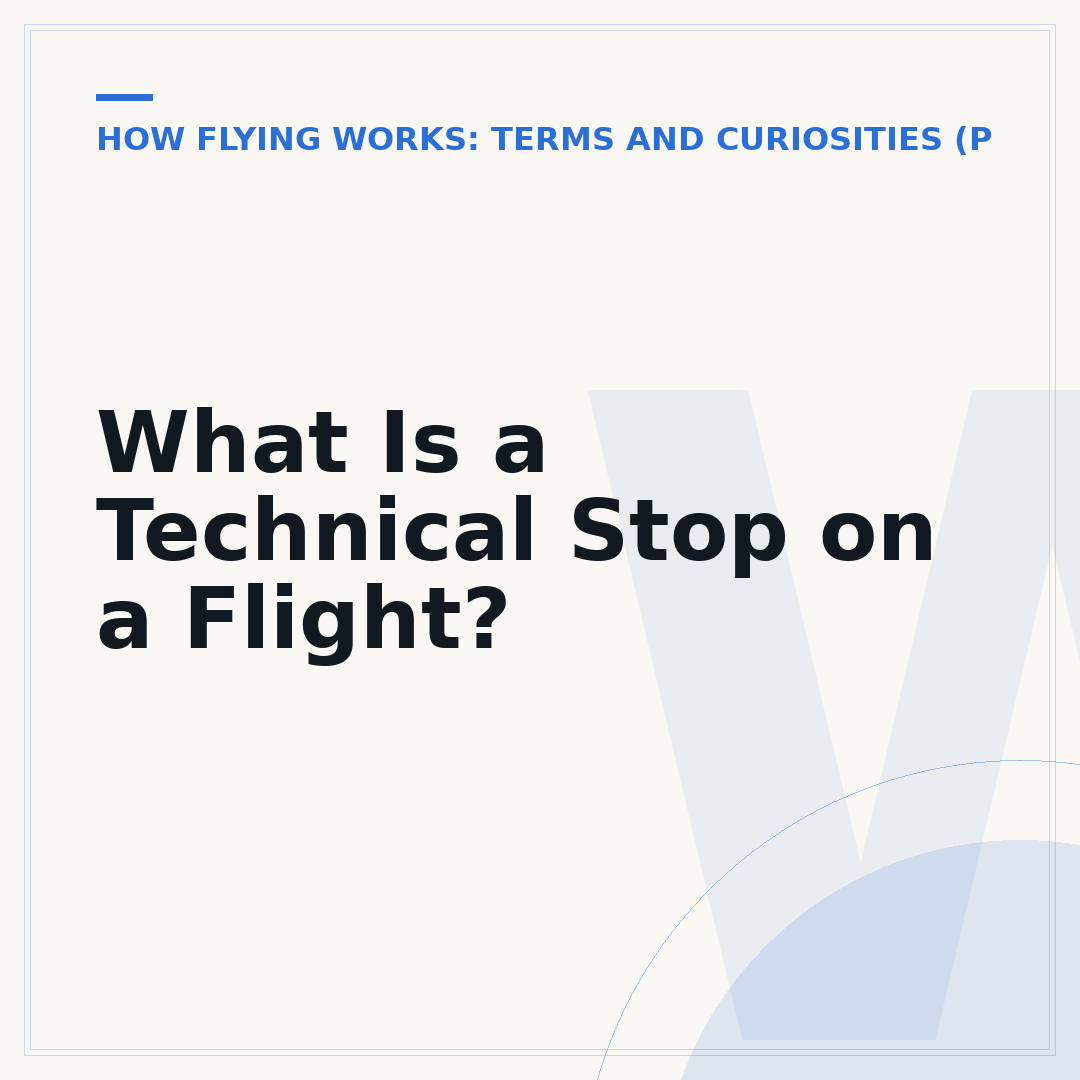 What Is a Technical Stop on a Flight?