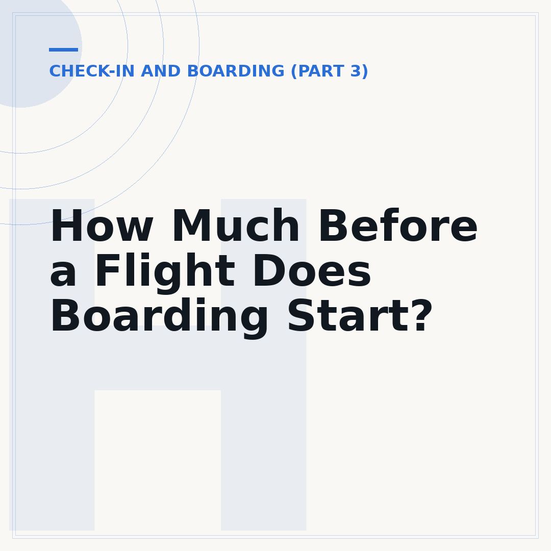How Much Before a Flight Does Boarding Start?