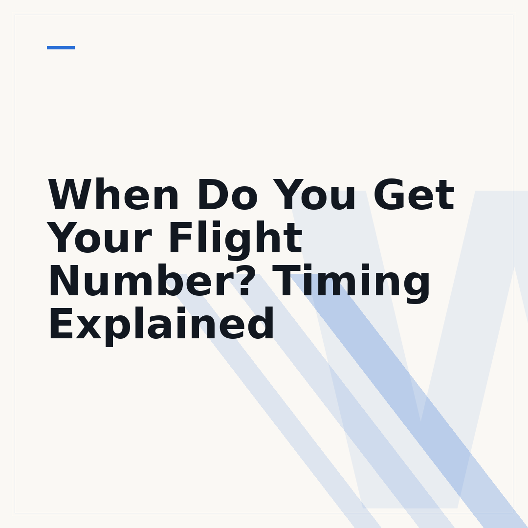 When Do You Get Your Flight Number? Timing Explained