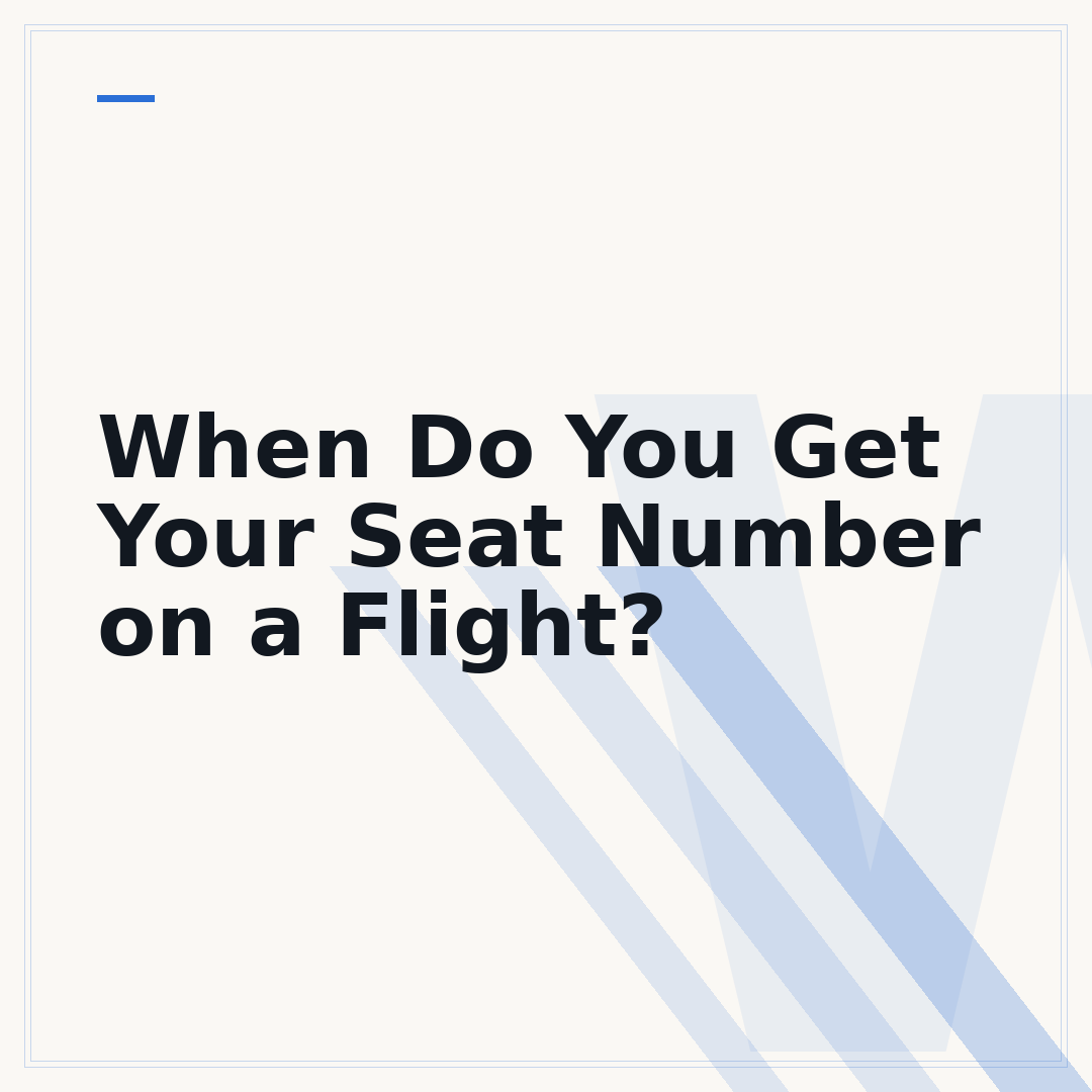 When Do You Get Your Seat Number on a Flight?