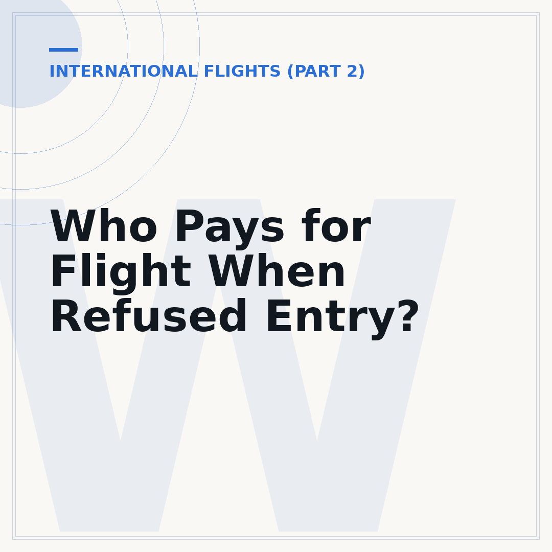 Who Pays for Flight When Refused Entry?