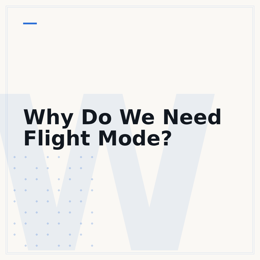 Why Do We Need Flight Mode?