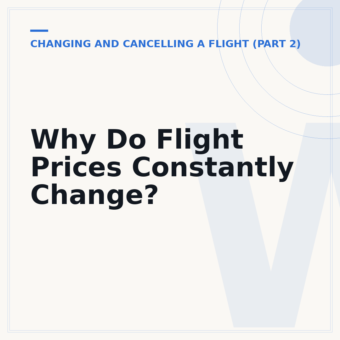 Why Do Flight Prices Constantly Change?
