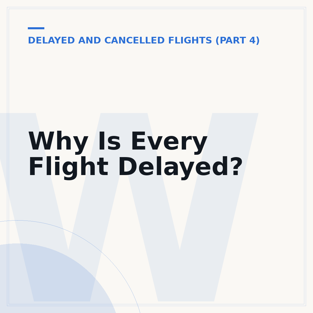 Why Is Every Flight Delayed?