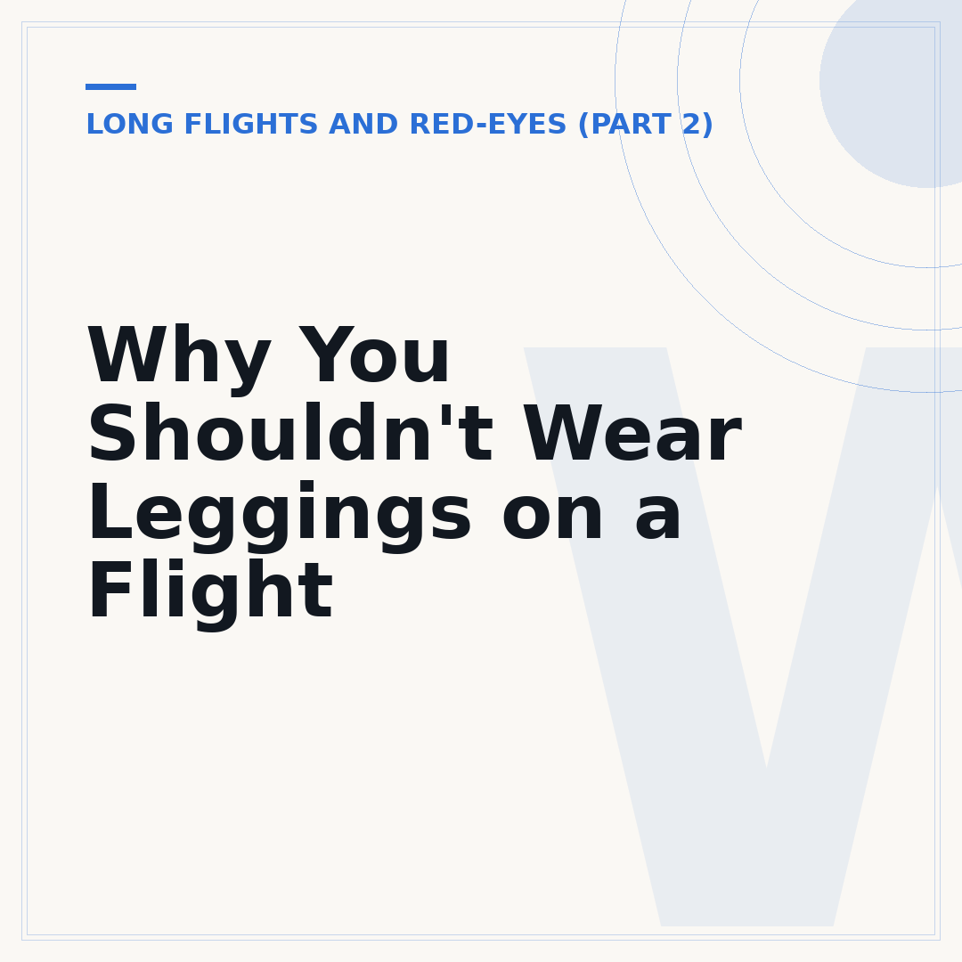 Why You Shouldn't Wear Leggings on a Flight
