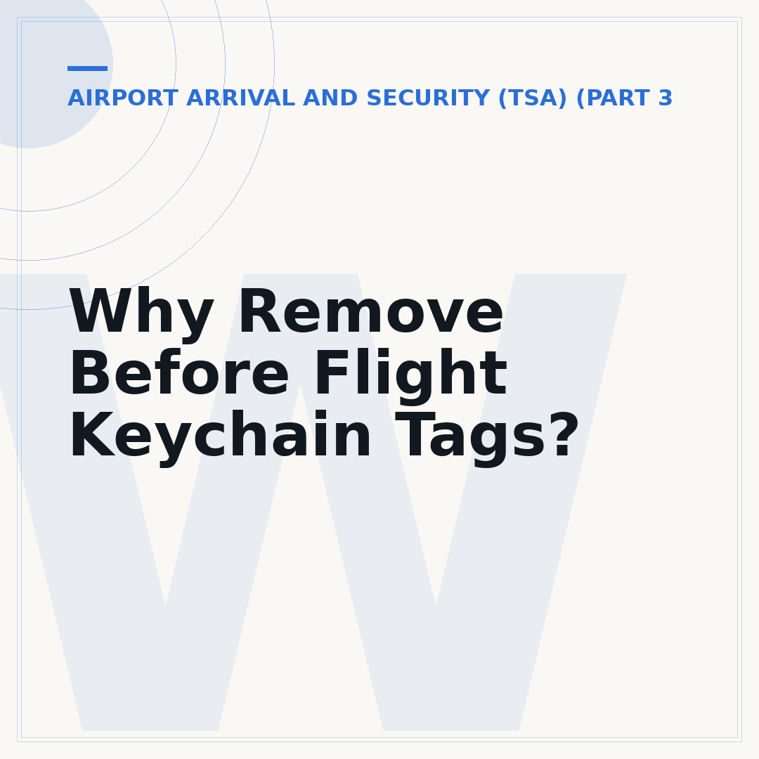 Why Remove Before Flight Keychain Tags?