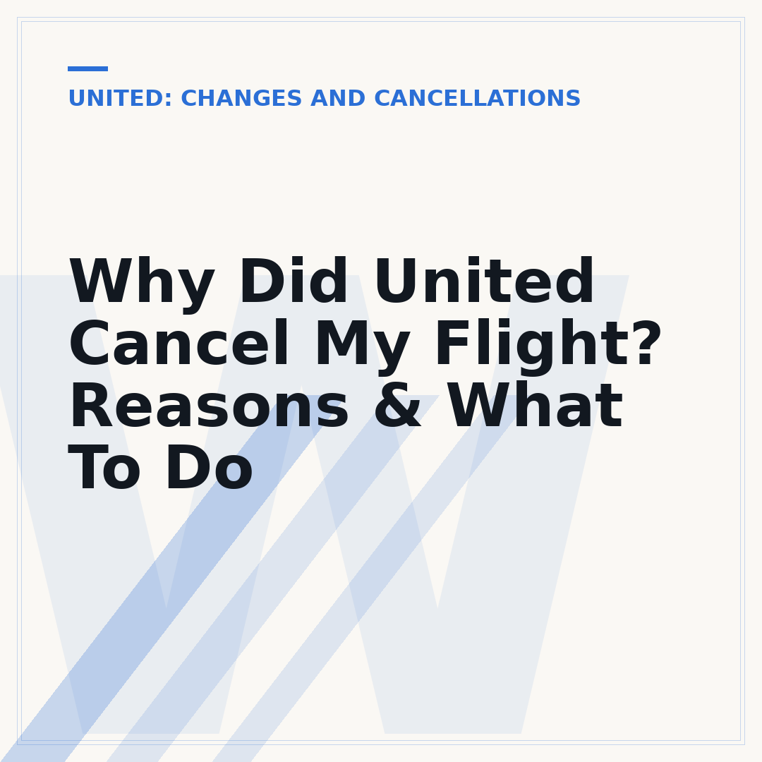 Why Did United Cancel My Flight? Reasons & What To Do