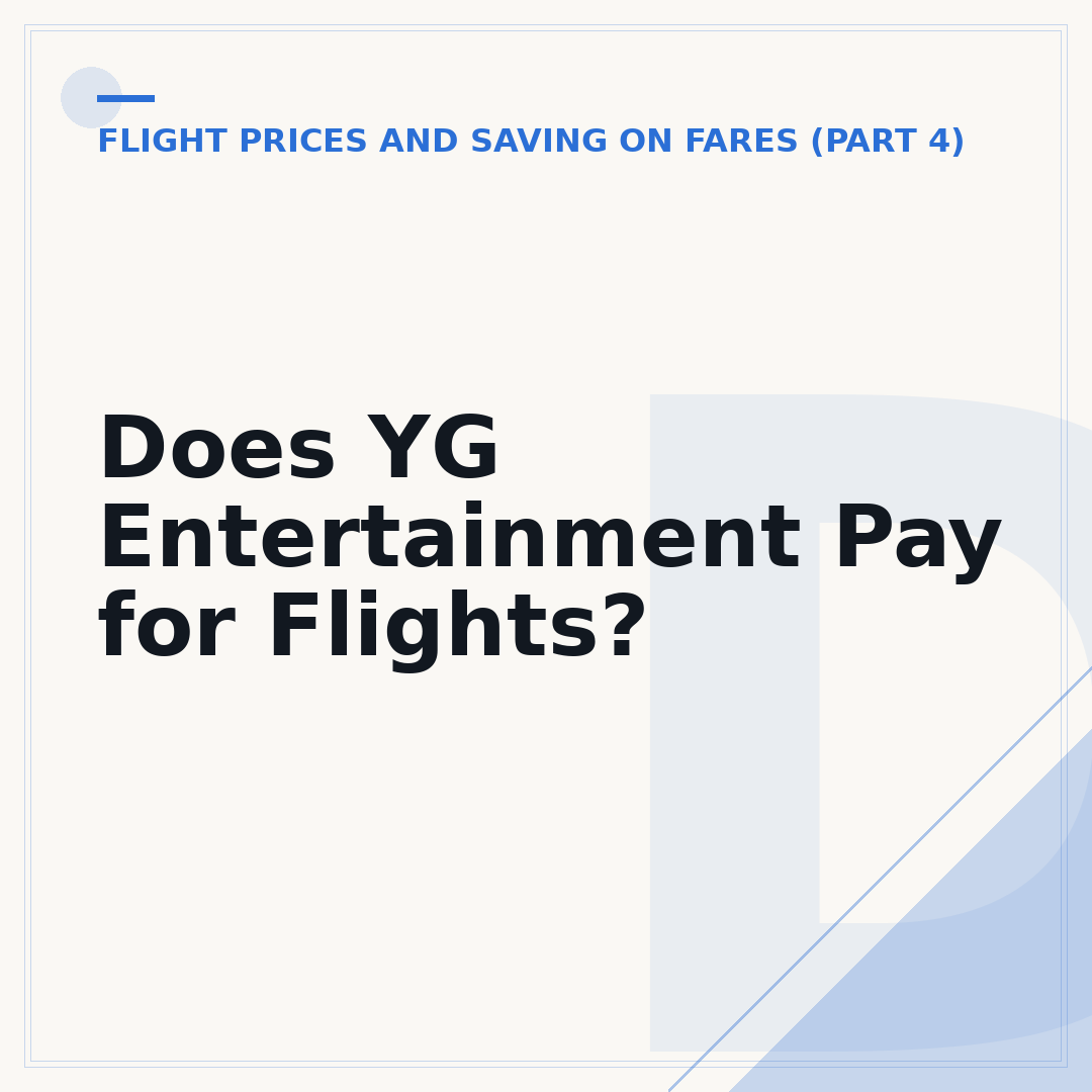 Does YG Entertainment Pay for Flights?
